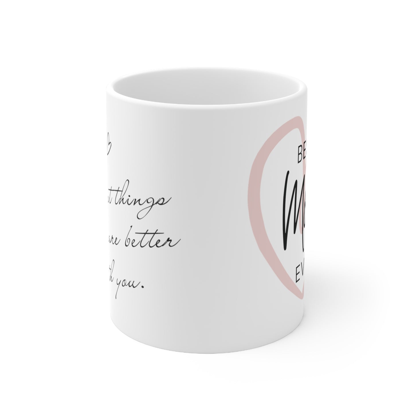 "Best Mom Ever!" Ceramic Mug 11oz